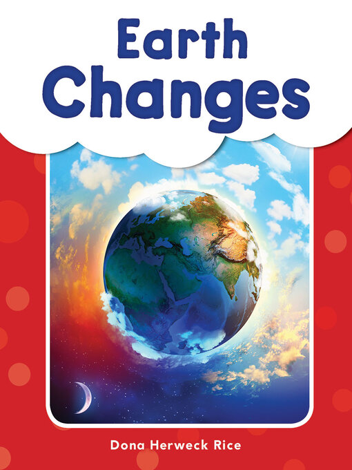 Title details for Earth Changes by Dona Herweck Rice - Available